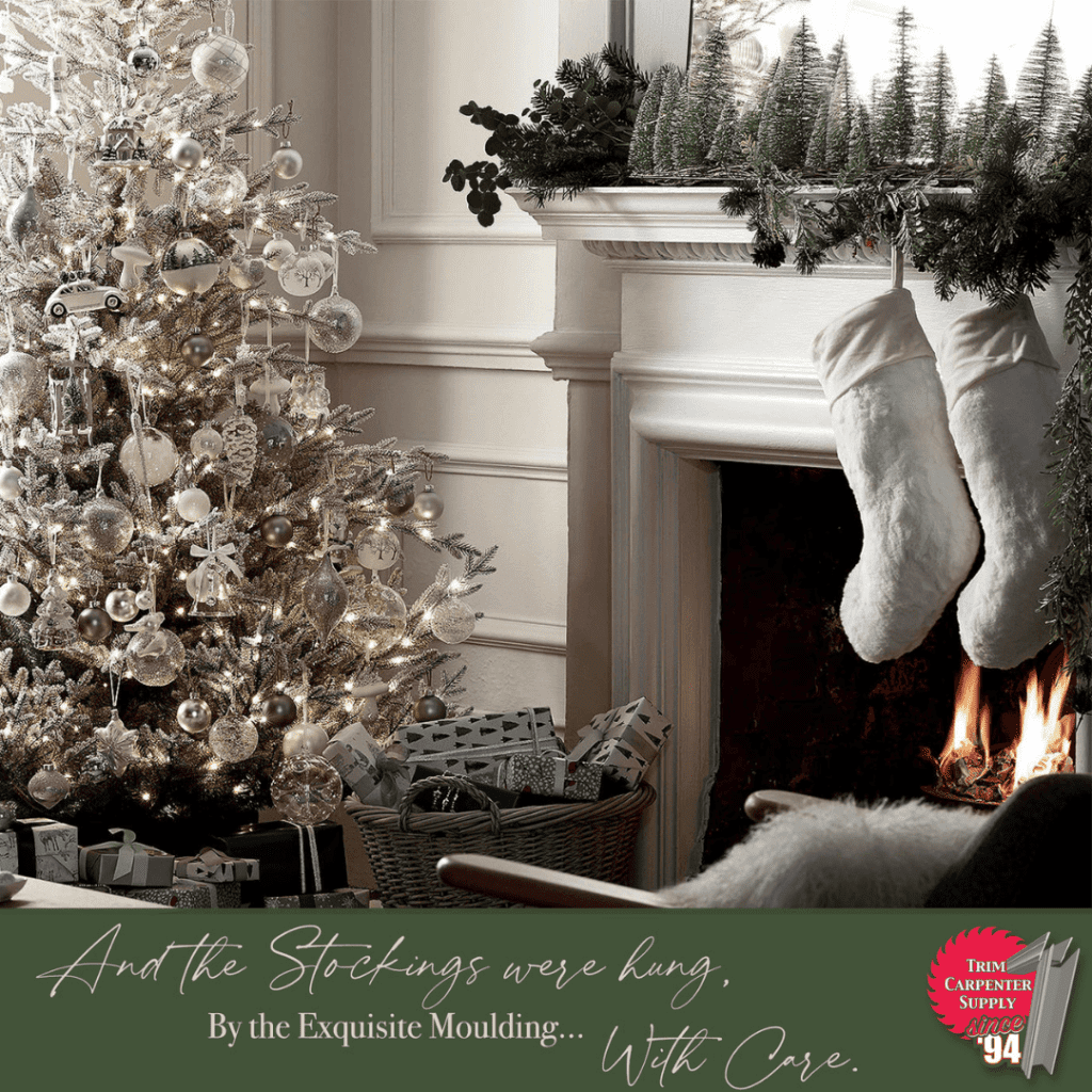 Stockings hung by Moulding and a fireplace